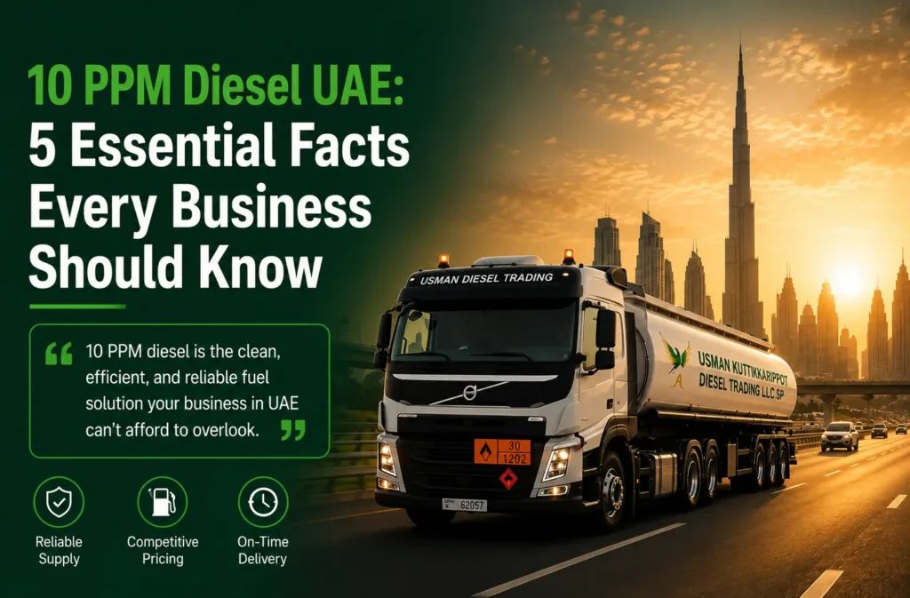 Promotional poster about 10 PPM Diesel UAE featuring a fuel tanker truck driving through Dubai with the heading, “10 PPM Diesel UAE: 5 Essential Facts Every Business Should Know,” highlighting reliable supply, competitive pricing, and on-time delivery.